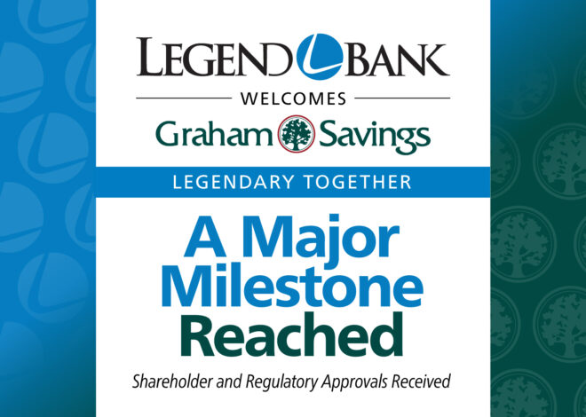 LEGEND BANK RECEIVES FEDERAL RESERVE APPROVAL FOR ACQUISITION OF GRAHAM SAVINGS AND LOAN